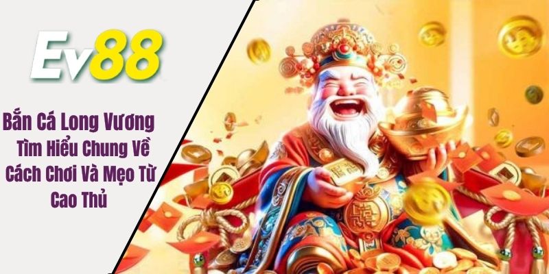 bắn cá long vương