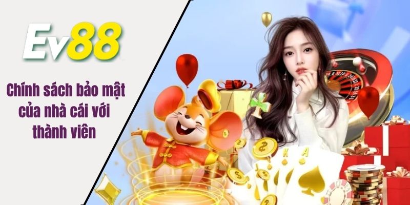 Chính sách bảo mật của nhà cái với thành viên 