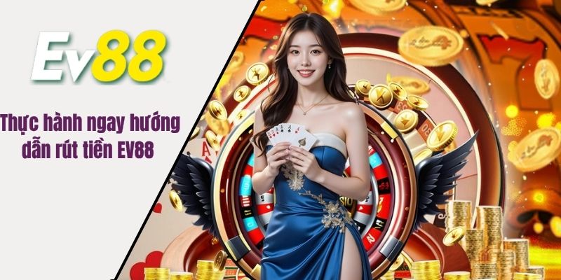 Các bước để bắt đầu nạp tiền EV88 cực nhanh 