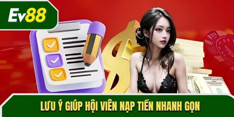 Lưu ý giúp hội viên nạp tiền nhanh gọn