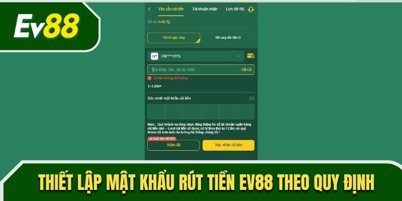 Thiết lập mật khẩu rút tiền EV88 theo quy định